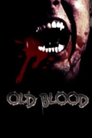 Old Blood Old Blood