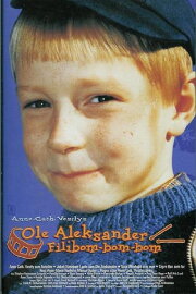 Ole Aleksander Filibom-bom-bom Ole Aleksander Filibom-bom-bom