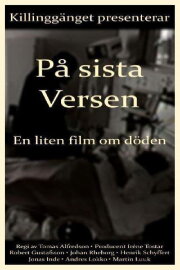 On the Last Verse: A Small Film About Death On the Last Verse: A Small Film About Death