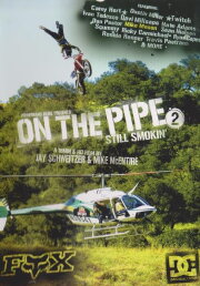 On the Pipe 2: Still Smokin'