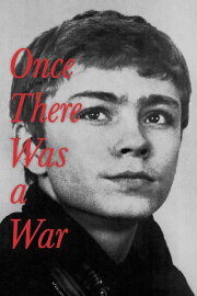 Once There Was a War Once There Was a War