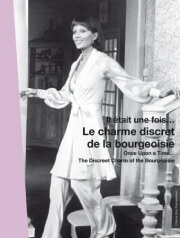 Once Upon a Time... 'The Discreet Charm of the Bourgeoisie' Once Upon a Time... 'The Discreet Charm of the Bourgeoisie'