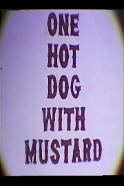 One Hot Dog with Mustard One Hot Dog with Mustard