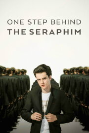 One Step Behind the Seraphim One Step Behind the Seraphim