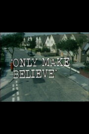 Only Make Believe Only Make Believe