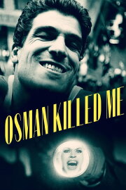 Osman Killed Me Osman Killed Me