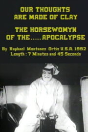 Our Thoughts Are Made of Clay: The Horsewomyn of the Apocalypse Our Thoughts Are Made of Clay: The Horsewomyn of the Apocalypse