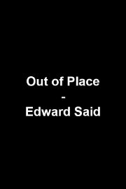 Out of Place- Edward Said
