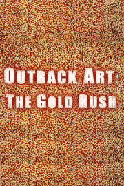 Outback Art: The Gold Rush