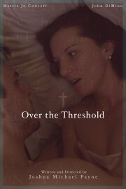 Over the Threshold Over the Threshold