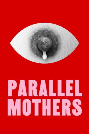 Parallel Mothers Parallel Mothers