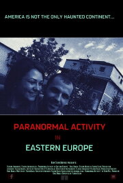 Paranormal Activity In Eastern Europe Paranormal Activity In Eastern Europe
