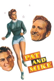 Pat and Mike Pat and Mike