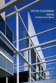 Peter Eisenman: Making Architecture Move