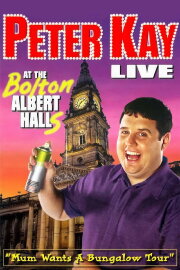 Peter Kay: Live at the Bolton Albert Halls Peter Kay: Live at the Bolton Albert Halls