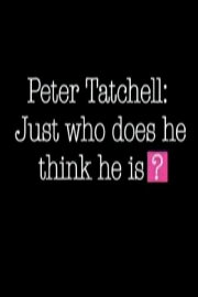 Peter Tatchell: Just Who Does He Think He Is? Peter Tatchell: Just Who Does He Think He Is?