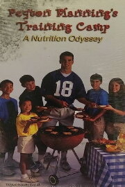 Peyton Manning's Training Camp a Nutrition Odyssey Video Peyton Manning's Training Camp a Nutrition Odyssey Video