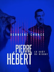 Pierre Hébert: Le Goût Du Risque Pierre Hébert: Le Goût Du Risque