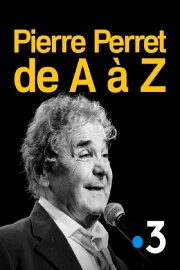 Pierre Perret From A to Z