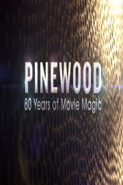 Pinewood: 80 Years of Movie Magic Pinewood: 80 Years of Movie Magic
