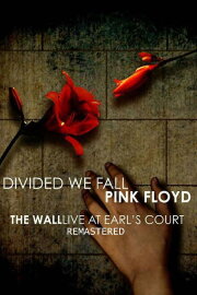 Pink Floyd - Divided We Fall - The Wall: Live At Earl‘s Court