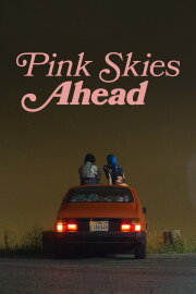 Pink Skies Ahead Pink Skies Ahead