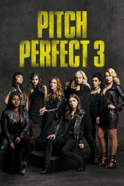 Pitch Perfect 3 Pitch Perfect 3