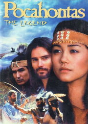 Pocahontas: The Legend Pocahontas: The Legend