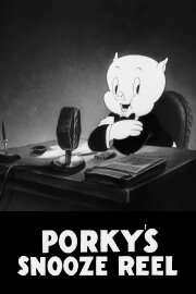 Porky's Snooze Reel Porky's Snooze Reel
