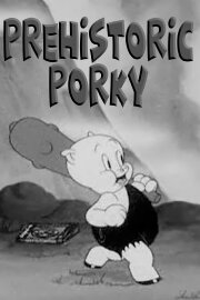 Prehistoric Porky Prehistoric Porky