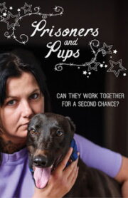 Prisoners and Pups Prisoners and Pups
