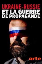 Propaganda Battle Over Ukraine