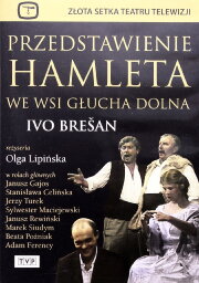 Przedstawienie Hamleta we wsi Głucha Dolna Przedstawienie Hamleta we wsi Głucha Dolna