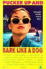 Pucker Up and Bark Like a Dog Pucker Up and Bark Like a Dog
