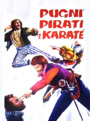 Pugni, pirati e karatè Pugni, pirati e karatè