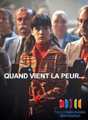 Quand vient la peur...