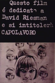 Questo film è dedicato a David Riesman e si intitolerà «Capolavoro» Questo film è dedicato a David Riesman e si intitolerà «Capolavoro»