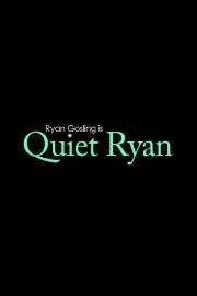 Quiet Ryan Quiet Ryan