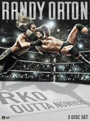 Randy Orton: RKO Outta Nowhere Randy Orton: RKO Outta Nowhere