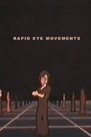 Rapid Eye Movements Rapid Eye Movements