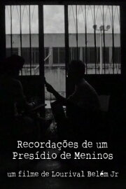 Recordações de um Presídio de Meninos Recordações de um Presídio de Meninos