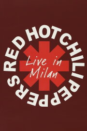 Red Hot Chili Peppers - Live in Milan