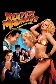 Reefer Madness: The Movie Musical Reefer Madness: The Movie Musical