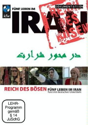 Reich des Bösen - Fünf Leben im Iran