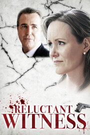 Reluctant Witness Reluctant Witness