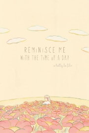 Reminisce me with the time of a day Reminisce me with the time of a day