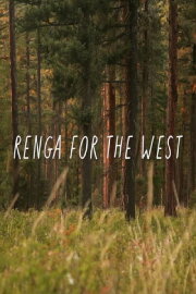 Renga for the West Renga for the West