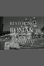 Restoring Roman Holiday