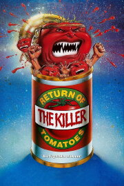 Return of the Killer Tomatoes! Return of the Killer Tomatoes!