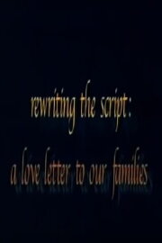 Rewriting the Script: A Love Letter to our Families